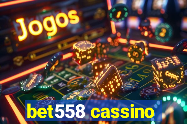 bet558 cassino