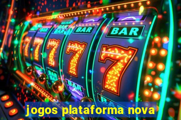 jogos plataforma nova