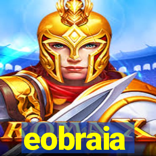 eobraia