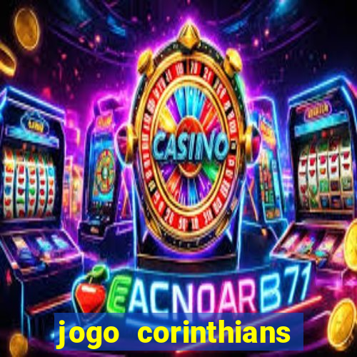 jogo corinthians onde assitir