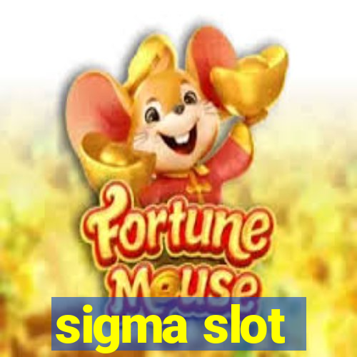 sigma slot