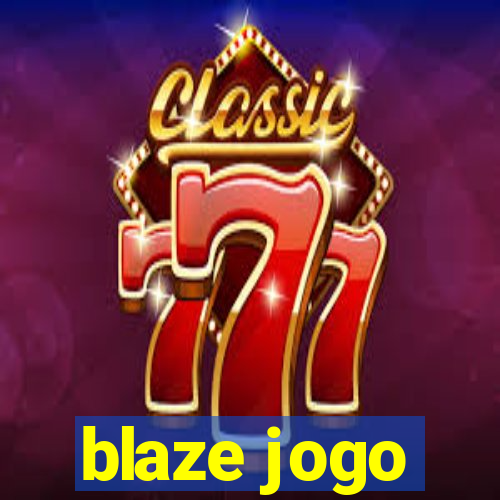 blaze jogo