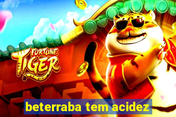 beterraba tem acidez