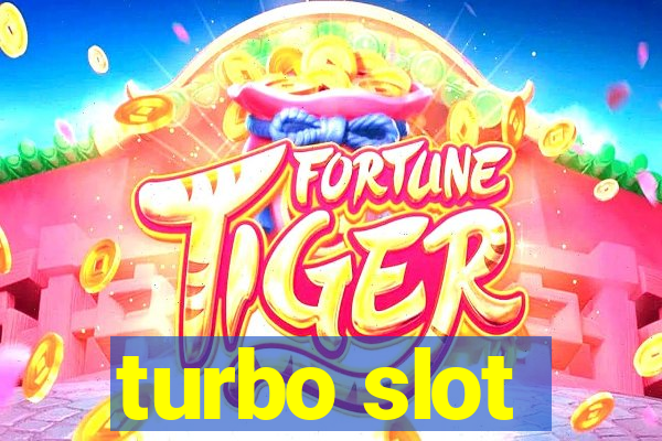 turbo slot