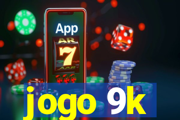 jogo 9k