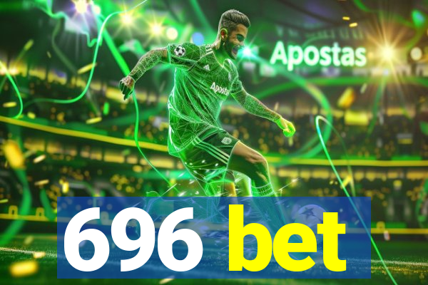 696 bet