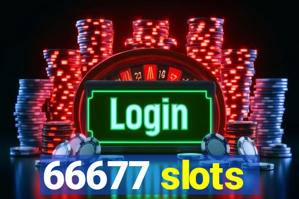 66677 slots