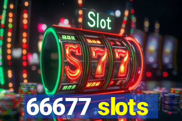 66677 slots