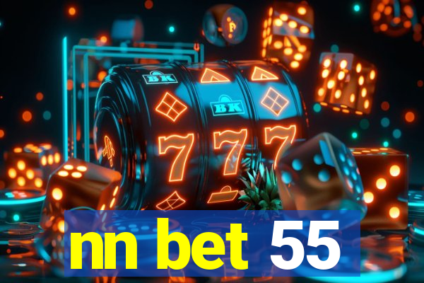 nn bet 55