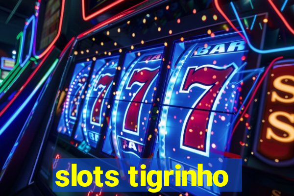 slots tigrinho