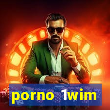 porno 1wim