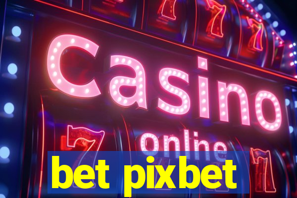 bet pixbet