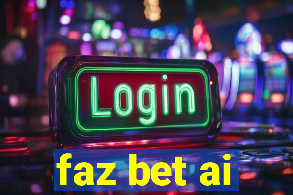 faz bet ai