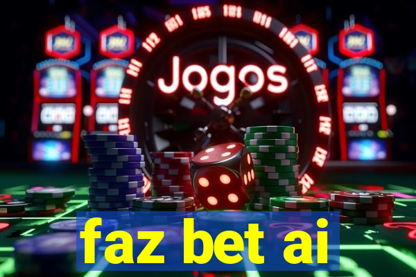 faz bet ai