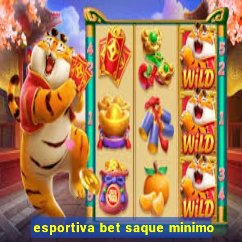 esportiva bet saque minimo