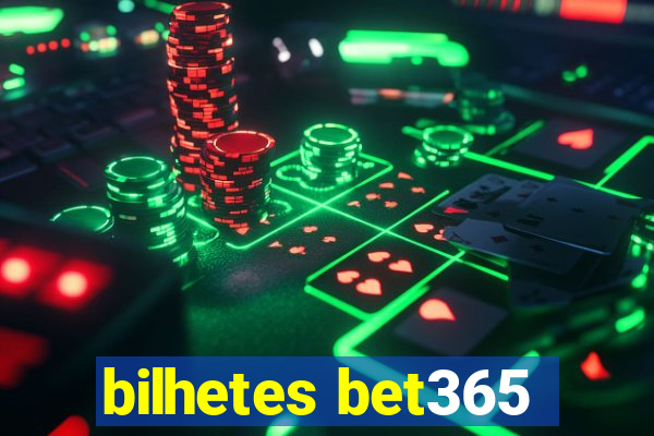 bilhetes bet365