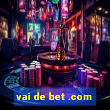 vai de bet .com