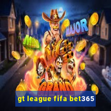 gt league fifa bet365