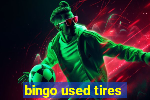 bingo used tires