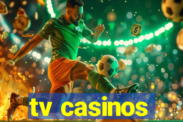 tv casinos