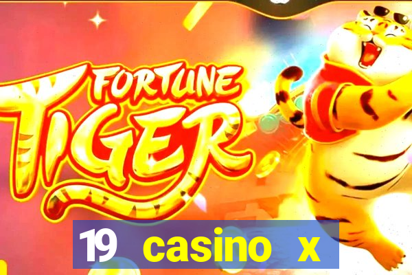 19 casino x официальный сайт