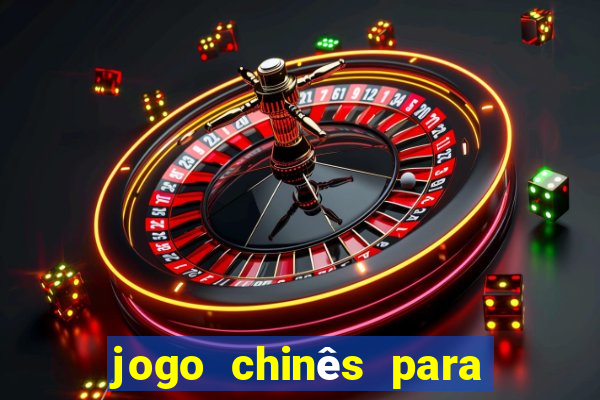 jogo chinês para ganhar dinheiro