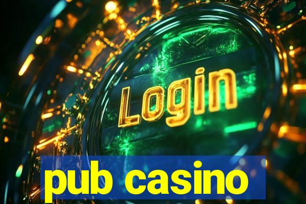 pub casino