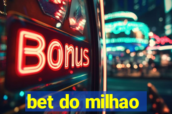 bet do milhao