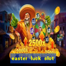 easter luck slot free play