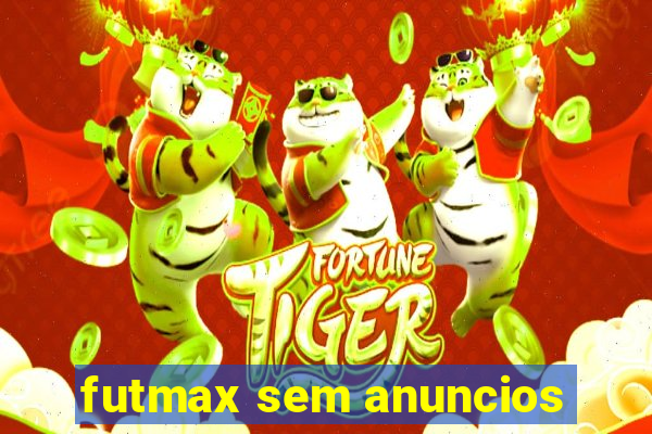 futmax sem anuncios