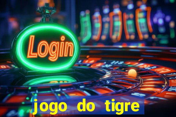 jogo do tigre plataforma nova