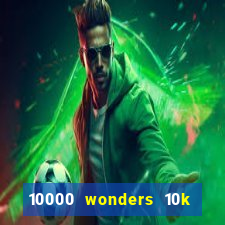 10000 wonders 10k ways slot free play