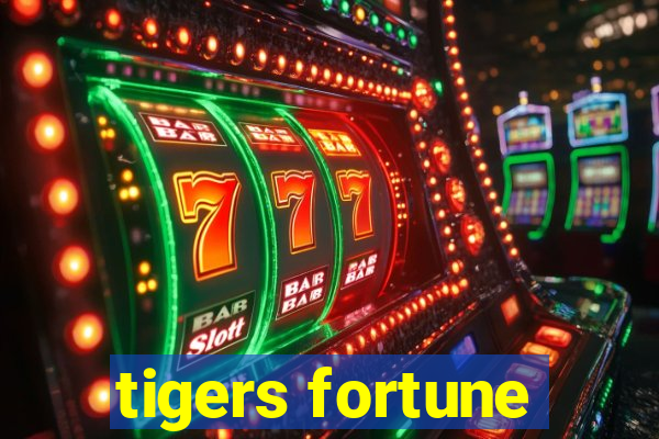 tigers fortune