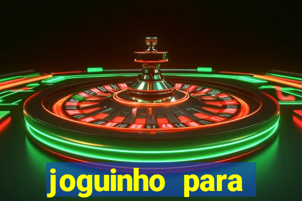 joguinho para ganhar dinheiro