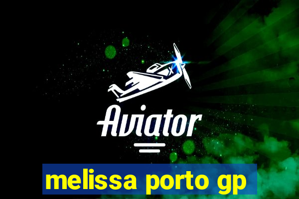 melissa porto gp