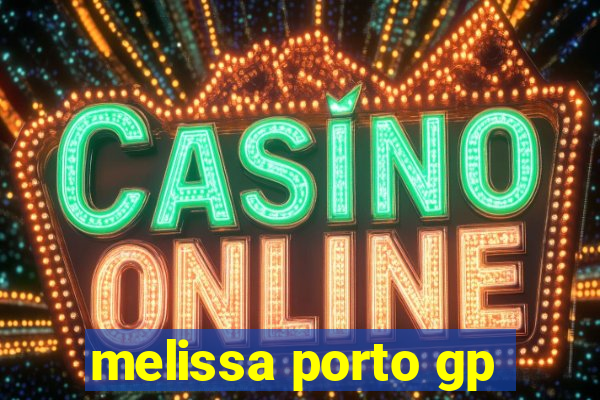 melissa porto gp