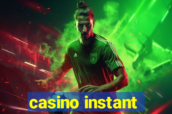 casino instant