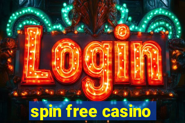 spin free casino