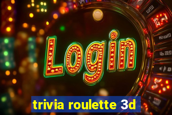 trivia roulette 3d