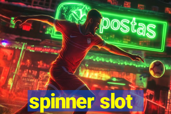 spinner slot