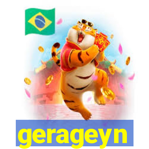 gerageyn