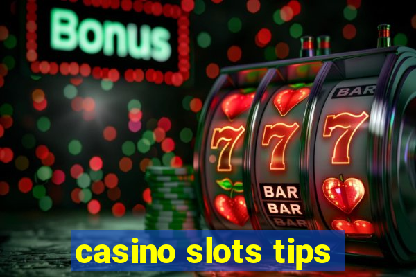 casino slots tips