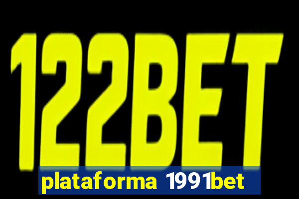 plataforma 1991bet