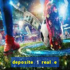 deposite 1 real e ganhe 10 vai de bet