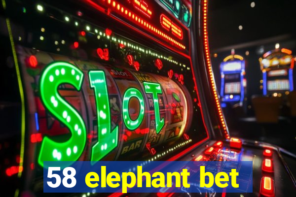 58 elephant bet