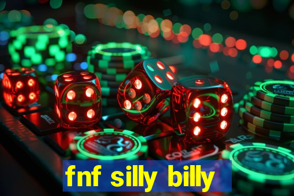 fnf silly billy