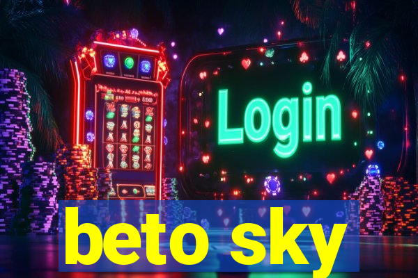 beto sky