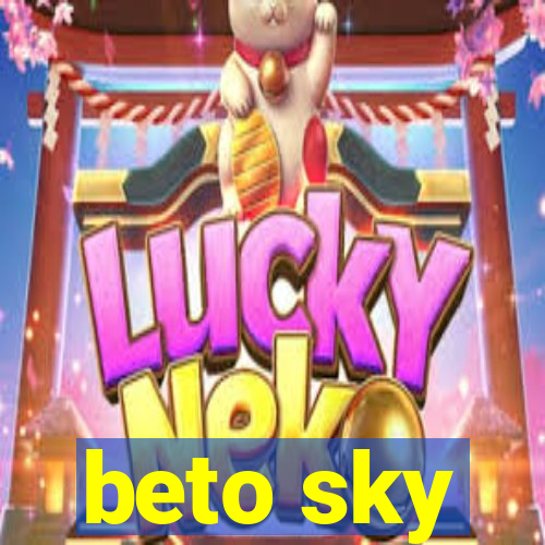 beto sky