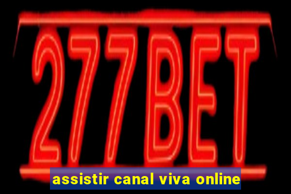 assistir canal viva online