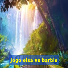 jogo elsa vs barbie